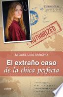 150 Descargar el libro libro El Extraño Caso De La Chica Perfecta