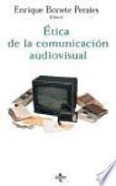 Descargar el libro libro Etica De La Comunicación Audiovisual