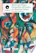 libro Geografías Del Teatro En América Latina