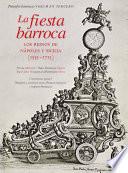 Descargar el libro libro La Fiesta Barroca. Los Reinos De Nápoles Y Sicilia (1535 1713)