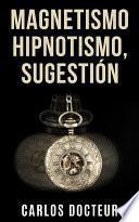 libro Magnetismo Hipnotismo, Sugestión