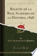 libro Boletín De La Real Academia De La Historia, 1898, Vol. 32 (classic Reprint)