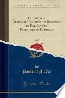 Descargar el libro libro Diccionario Geográfico Estadístico Histórico De España Y Sus Posesiones De Ultramar, Vol. 9 (classic Reprint)