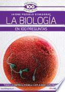 Descargar el libro libro La Biología En 100 Preguntas