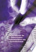 libro Marcadores De Infecciones Transmisibles Vía Transfusional