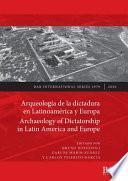 libro Arqueología De La Dictadura En Latinoamérica Y Europa / Archaeology Of Dictatorship In Latin America And Europe