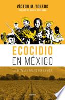 Descargar el libro libro Ecocidio En México