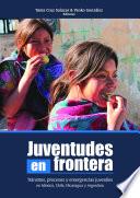 libro Juventudes En Frontera
