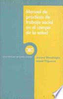 Descargar el libro libro Manual De Prácticas De Trabajo Social En El Campo De La Salud