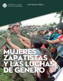 Descargar el libro libro Mujeres Zapatistas Y Las Luchas De Género