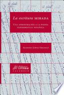 libro La Escritura Mirada. Una Aproximación A La Poesía Experimental Española