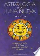 Descargar el libro libro Astrología De La Luna Nueva