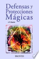 Descargar el libro libro Defensas Y Protecciones Mágicas