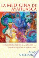 Descargar el libro libro La Medicina De Ayahuasca