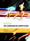 Descargar el libro libro Manual Del Corredor De CompeticiÓn
