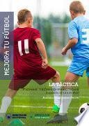 Descargar el libro libro Mejora Tu Fútbol: La Táctica