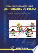 Descargar el libro libro Teoría Y Praxis Del Juego En Las Actividades De Lucha