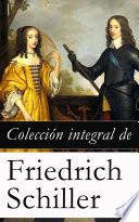 Descargar el libro libro Colección Integral De Friedrich Schiller