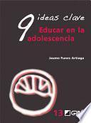Descargar el libro libro 9 Ideas Clave. Educar En La Adolescencia