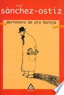 Descargar el libro libro Derrotero De Pío Baroja