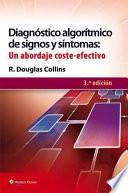 Descargar el libro libro Diagnóstico Algorítmico De Signos Y Síntomas: Un Abordaje Coste Efectivo