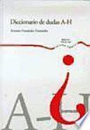 Descargar el libro libro Diccionario De Dudas: A H