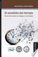 Descargar el libro libro El Estallido Del Tiempo: De La Formación Al Trabajo Y El Empleo