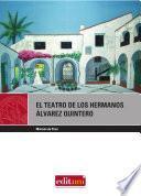 Descargar el libro libro El Teatro De Los Hermanos Álvarez Quintero