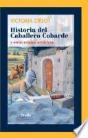 libro Historia Del Caballero Cobarde Y Otros Relatos Artúricos