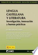 Descargar el libro libro Lengua Castellana Y Literatura. Investigación, Innovación Y Buenas Prácticas