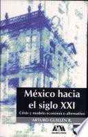 Descargar el libro libro México Hacia El Siglo Xxi