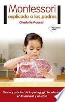 Descargar el libro libro Montessori Explicado A Los Padres