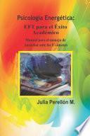 Descargar el libro libro P.e: Eft Para El Éxito Académico    Manual Para Manejo De Ansiedad Ante Los Exámenes