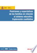 Descargar el libro libro Posiciones Y Expectativas De Las Familias En Relación Al Sistema Educativo. Explotación Cualitativa