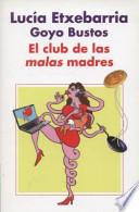 libro El Club De Las Malas Madres