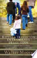 Descargar el libro libro Ritual De Transición En La Crianza De Los Hijos