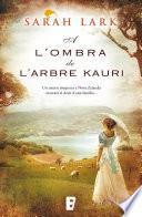 libro A L Ombra De L Arbre Kauri (trilogia De L Arbre Kauri 2)