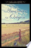 libro Amanecer En Oregón (selección Rnr)