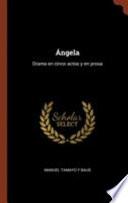 libro Angela: Drama En Cinco Actos Y En Prosa