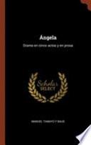 libro Angela: Drama En Cinco Actos Y En Prosa