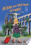 libro ¡ay, Juani, Hija, Qué Trajín De Viajes!