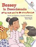 libro Bessey La Desordenada Pasa Una Noche De Cumpleanos