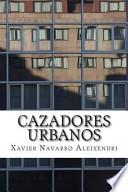Descargar el libro libro Cazadores Urbanos
