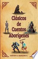 Descargar el libro libro Clásicos De Cuentos Aborígenes