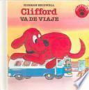libro Clifford Va De Viaje / Clifford Takes A Trip
