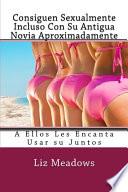 libro Consiguen Sexualmente Incluso Con Su Antigua Novia Aproximadamente