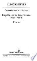 libro Cuestiones Estéticas. Capítulos De Literatura Mexicana. Varia