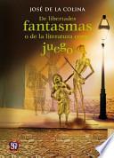 libro De Libertades Fantasmas O De La Literatura Como Juego / Ghost Freedoms Or Literature As A Game