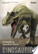Descargar el libro libro Dinosaurios   Los Primeros Amos De La Tierra