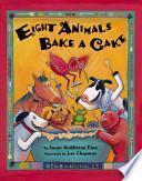 libro Eight Animals Bake A Cake